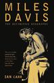 Miles Davis: The Definitive Biography