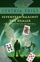 Seventeen Against the Dealer (Tillerman Series, Book 7)