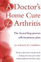 A Doctor's Home Cure For Arthritis: The bestselling, proven self treatment plan