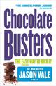 Chocolate Busters: The Easy Way to Kick It!