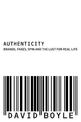 Authenticity: Brands, Fakes, Spin and the Lust for Real Life