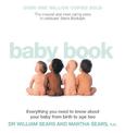 The Baby Book: Everything you need to know about your baby from birth to age two