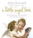 A Little Angel Love: Spread Happiness and Inspiration, with Help from the Angels