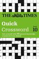 The Times Quick Crossword Book 10: 80 world-famous crossword puzzles from The Times2 (The Times Crosswords)