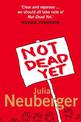 Not Dead Yet: A Manifesto for Old Age