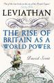 Leviathan: The Rise of Britain as a World Power