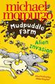 Alien Invasion! (Mudpuddle Farm)