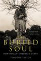 The Buried Soul: How Humans Invented Death