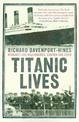 Titanic Lives: Migrants and Millionaires, Conmen and Crew