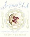 Supper Club: Recipes and notes from the underground restaurant