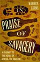 In Praise of Savagery