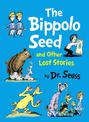 The Bippolo Seed and Other Lost Stories (Dr. Seuss)