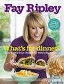 What's for Dinner?: Easy and delicious recipes for everyday cooking