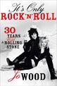 It's Only Rock 'n' Roll: Thirty Years with a Rolling Stone