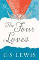 The Four Loves (C. S. Lewis Signature Classic)