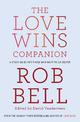 The Love Wins Companion: A Study Guide For Those Who Want to Go Deeper