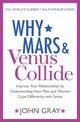 Why Mars and Venus Collide: Improve Your Relationships by Understanding How Men and Women Cope Differently with Stress