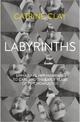 Labyrinths: Emma Jung, Her Marriage to Carl and the Early Years of Psychoanalysis