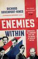 Enemies Within: Communists, the Cambridge Spies and the Making of Modern Britain