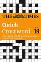 The Times Quick Crossword Book 19: 80 world-famous crossword puzzles from The Times2 (The Times Crosswords)