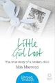 Little Girl Lost: The true story of a broken child (HarperTrue Life - A Short Read)