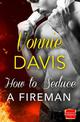 How to Seduce a Fireman (Wild Heat, Book 2)