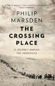 The Crossing Place: A Journey among the Armenians