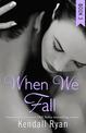 When We Fall (When I Break Series, Book 3)