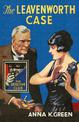 The Leavenworth Case (Detective Club Crime Classics)