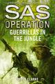 Guerrillas in the Jungle (SAS Operation)