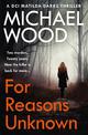 For Reasons Unknown (DCI Matilda Darke Thriller, Book 1)