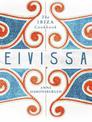 Eivissa: The Ibiza Cookbook