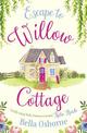 Escape to Willow Cottage (Willow Cottage Series)