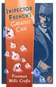 Inspector French's Greatest Case (Inspector French, Book 1)