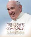 Pope Francis' Little Book of Compassion: The Essential Teachings