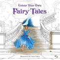 Colour Your Own Fairy Tales