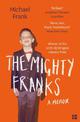 The Mighty Franks: A Memoir