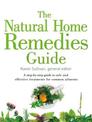 The Natural Home Remedies Guide: A step-by-step guide to safe and effective treatments for common ailments (Healing Guides)