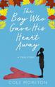 The Boy Who Gave His Heart Away: A Death that Brought the Gift of Life