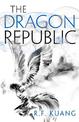 The Dragon Republic (The Poppy War, Book 2)