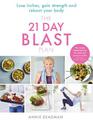 The 21 Day Blast Plan: Lose weight, lose inches, gain strength and reboot your body