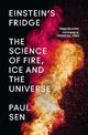 Einstein's Fridge: The Science of Fire, Ice and the Universe