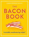 The Bacon Book: Irresistible, mouthwatering recipes!