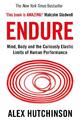 Endure: Mind, Body and the Curiously Elastic Limits of Human Performance