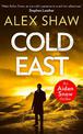 Cold East (An Aidan Snow SAS Thriller, Book 3)