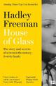 House of Glass: The story and secrets of a twentieth-century Jewish family