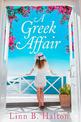 A Greek Affair: The perfect summer beach read set in gorgeous Greece