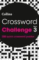 Crossword Challenge Book 3: 200 quick crossword puzzles (Collins Crosswords)