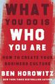 What You Do Is Who You Are: How to Create Your Business Culture