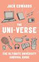 The Ultimate University Survival Guide: The Uni-Verse